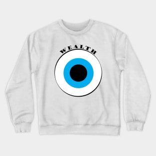 Evil Eye, Wealth Crewneck Sweatshirt